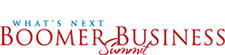 What’s Next Boomer Business Summit Program